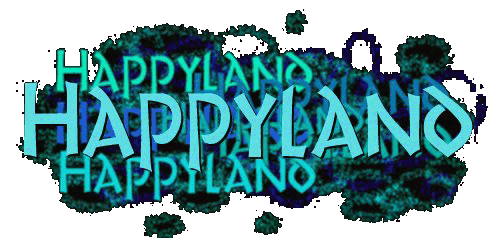 Happyland!